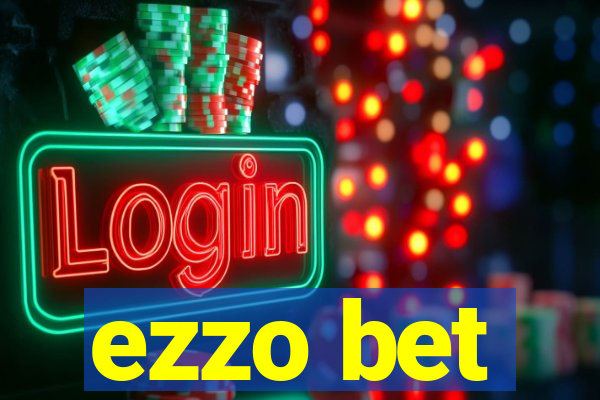 ezzo bet